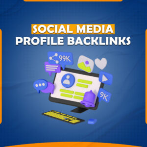 We Will Create Social Media Profile Backlinks – Boost Your Website SEO!