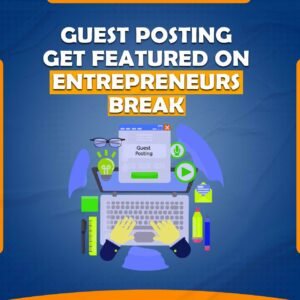 We Will Provide Guest Post On entrepreneursbreak.com - Google News Site entrepreneursbreak