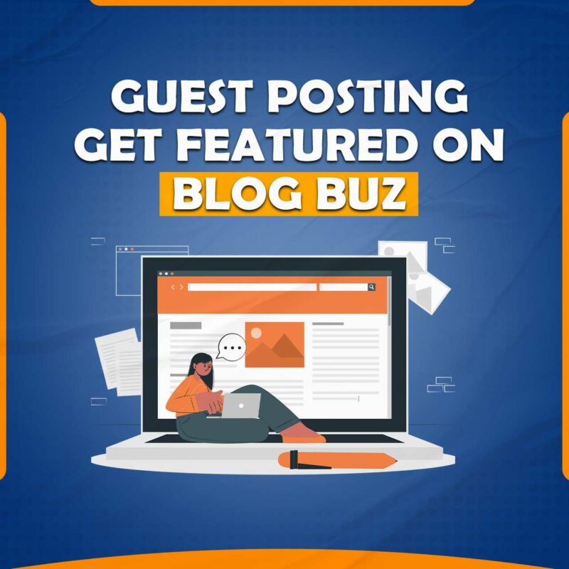 We Will Provide Guest Post On blogbuz.co.uk - Google News Site Blog Buz