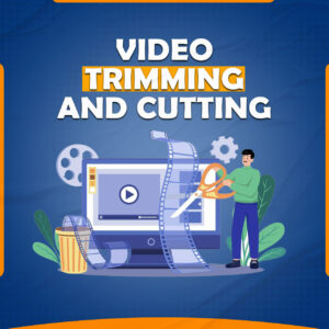 We Will Do Professionally Video Trimming and Cutting