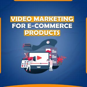 We Deliver Powerful Video Marketing for E-commerce Products