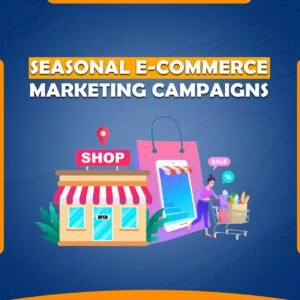 We Create Powerful and Profitable Seasonal E-commerce Marketing Campaigns