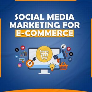 We Provide Social Media Marketing for E-commerce that Drives Traffic, Engagement & Conversions